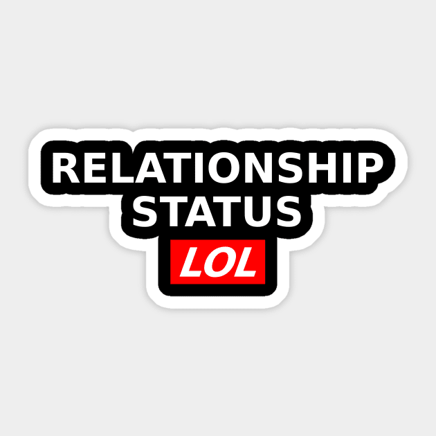 Relationship Status Lol Sticker by boldifieder